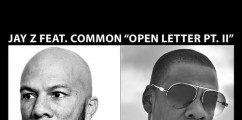 Jay Z Ft. Common ‘Open Letter’ (Remix)