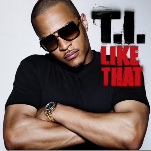 [New Music]: T.I. “Like That”