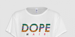 Do You Have DOPE HAIR? Check Out The DOPE HAIR Tee's By Yolanda Renee