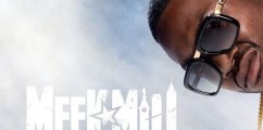 @MeekMill Announces The Release Date For His New Album ‘Dreams Worth More Than Money’