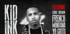 LISTEN: Kid Ink - Main Chick Feat. French Montana, Yo Gotti, Tyga, Lil Bibby & Chris Brown (Remix)