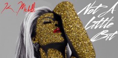 NEW MUSIC: K. MICHELLE ‘NOT A LITTLE BIT’ (LISTEN)